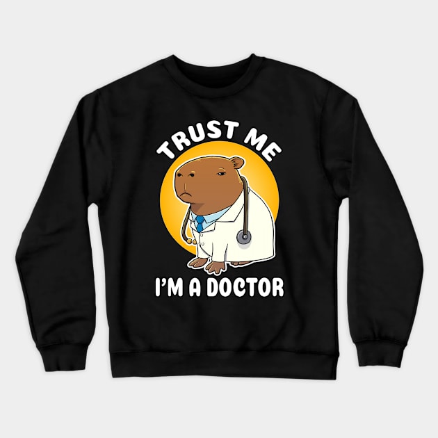 Trust me I'm a doctor Capybara Doctor Costume Crewneck Sweatshirt by capydays